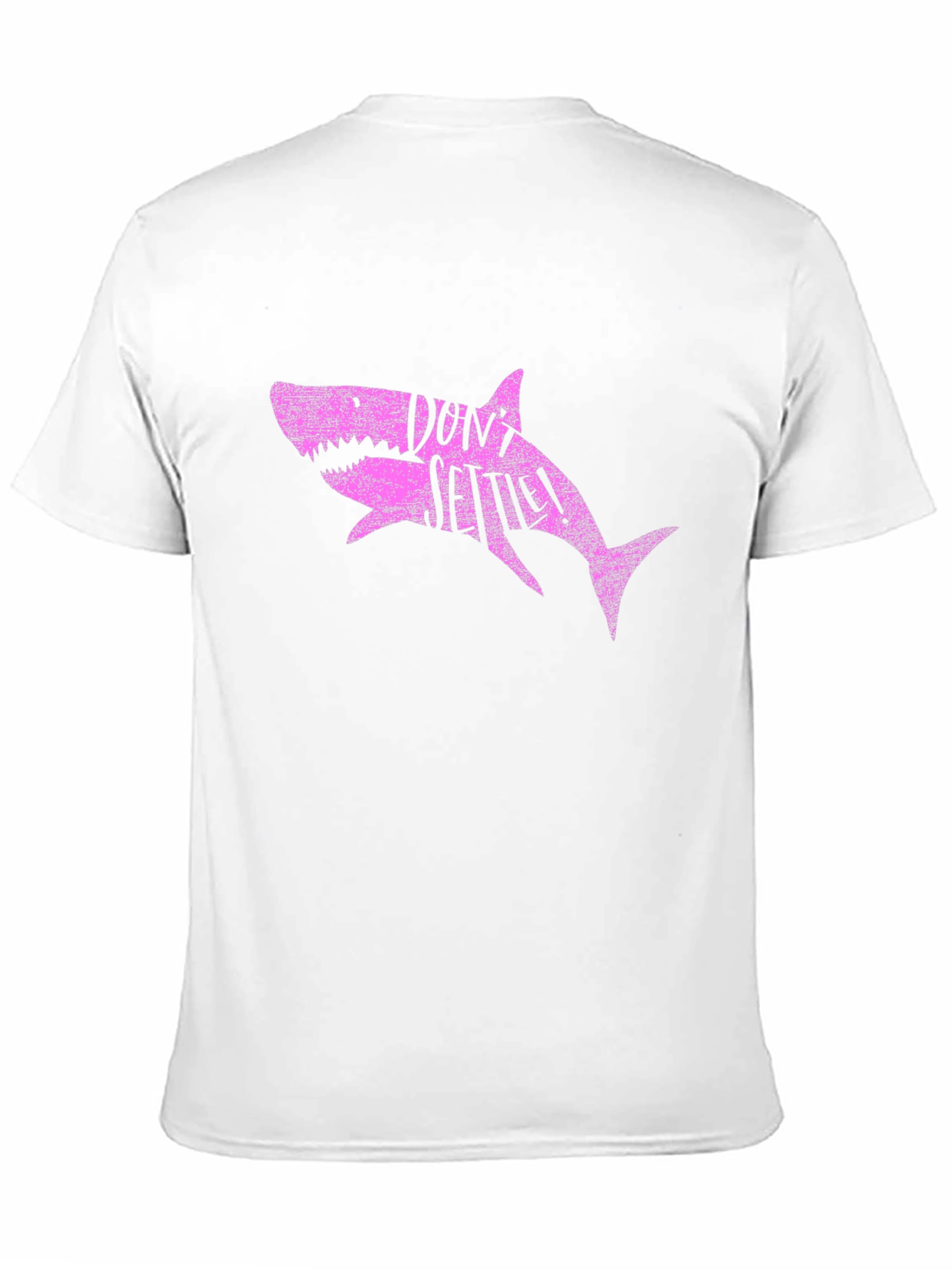 Dont Settle Shark T-Shirt