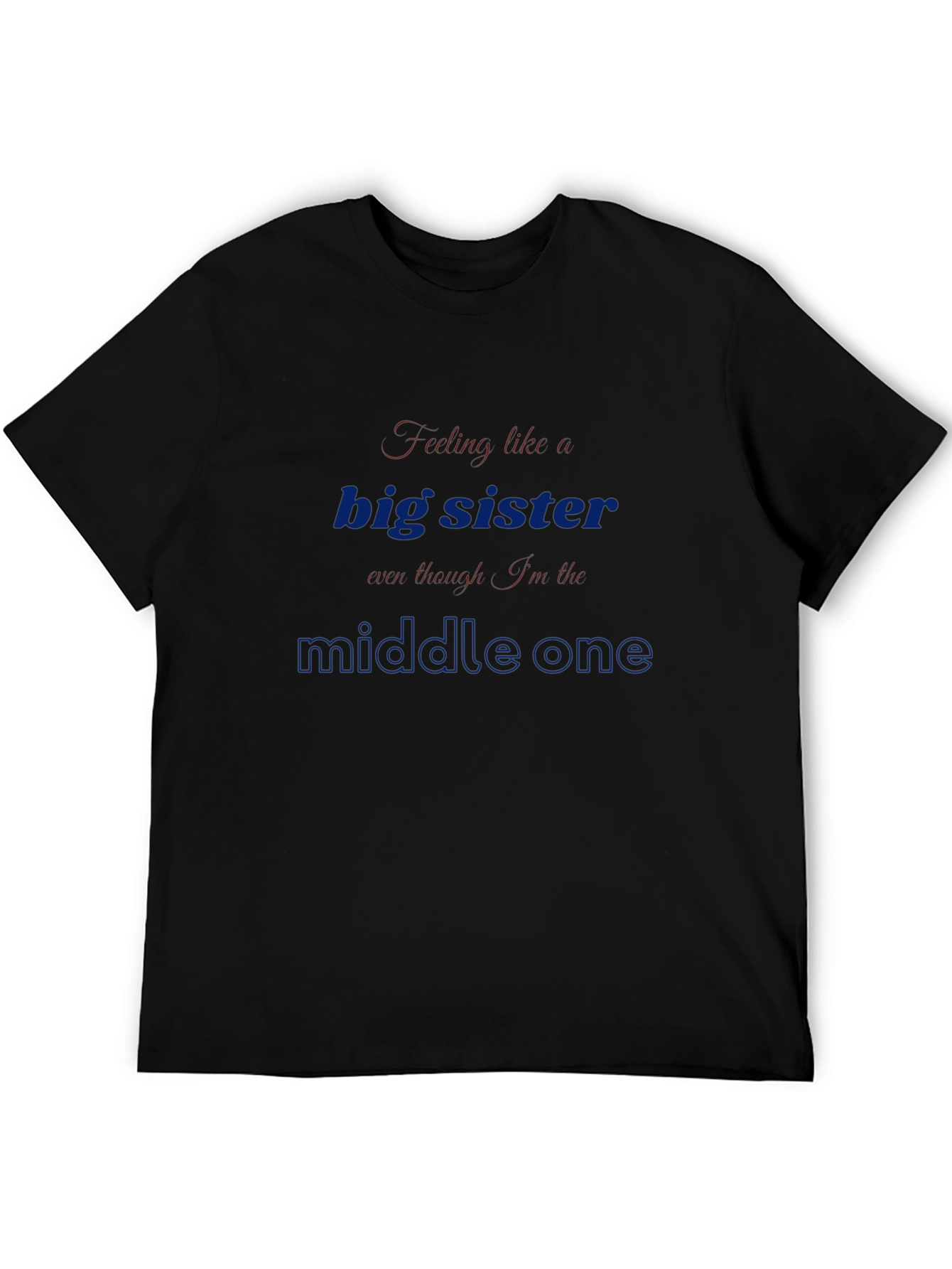 Big Sister Middle Child T-Shirt
