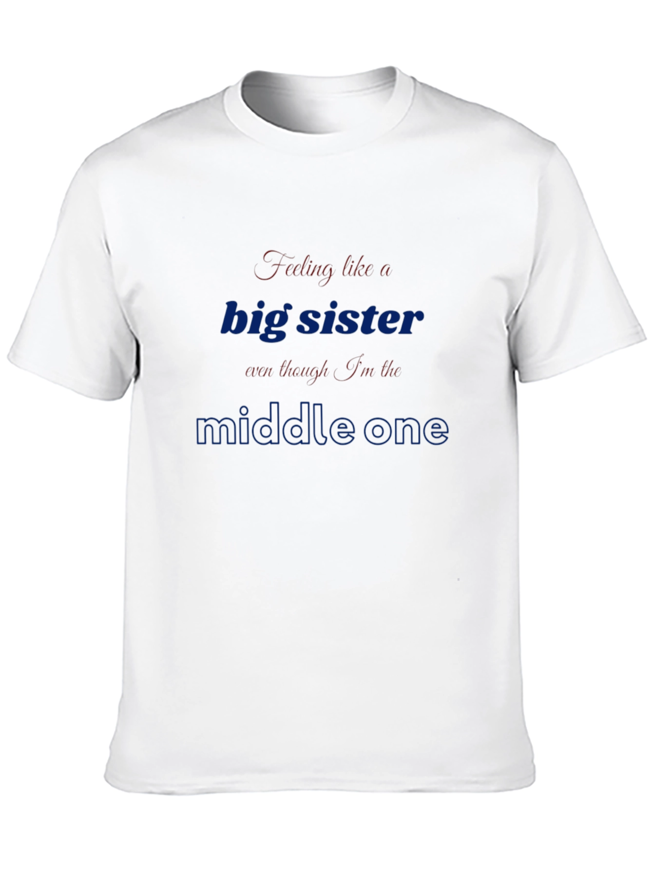 Big Sister Middle Child T-Shirt