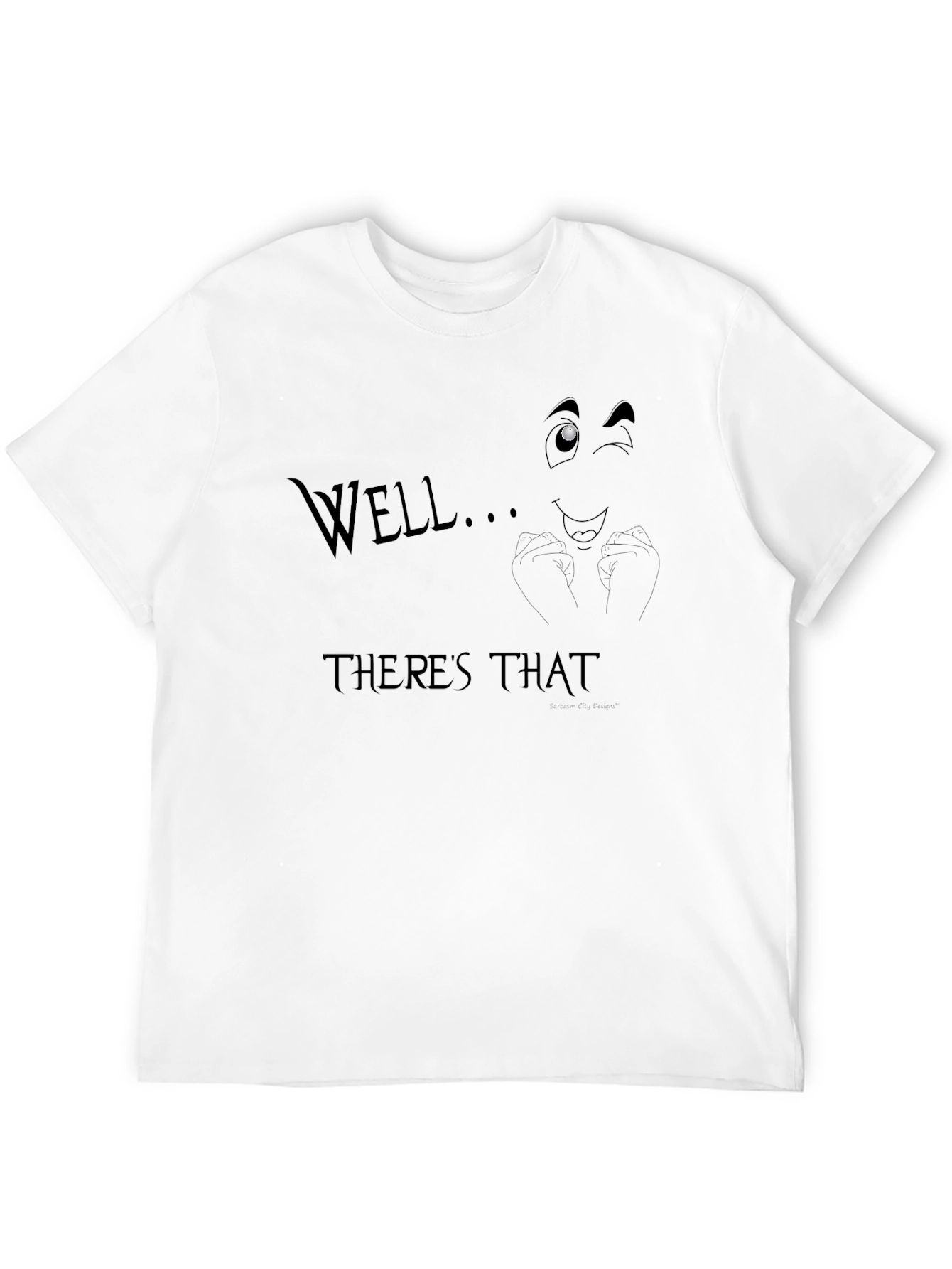 Well... Theres That Graphic T-Shirt