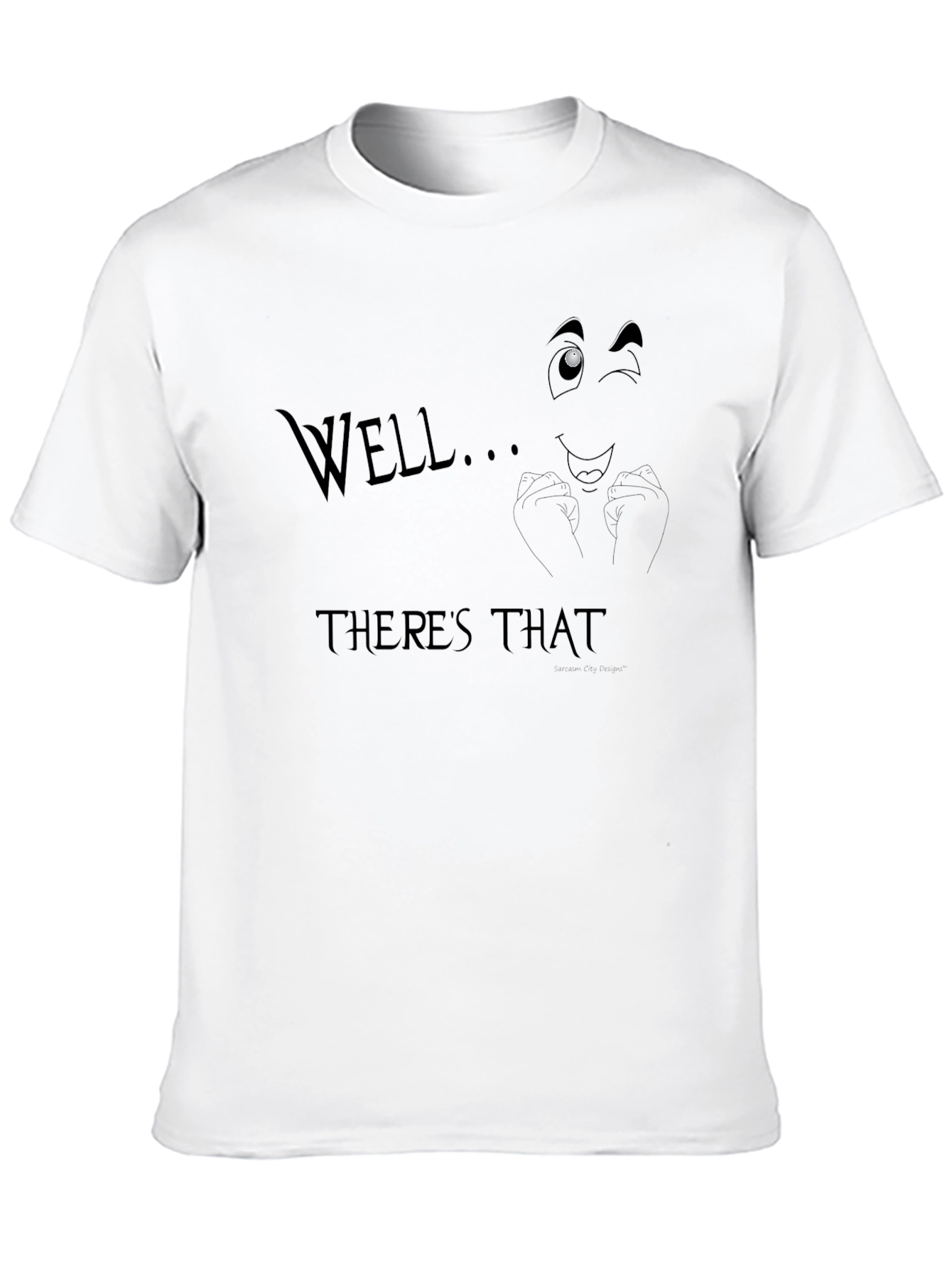 Well... Theres That Graphic T-Shirt