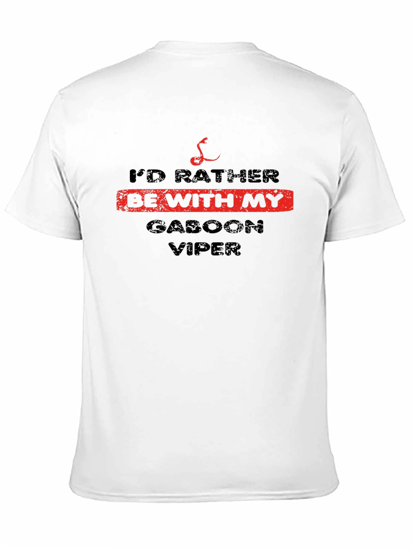 Id Rather Be With My Gaboon Viper T-Shirt