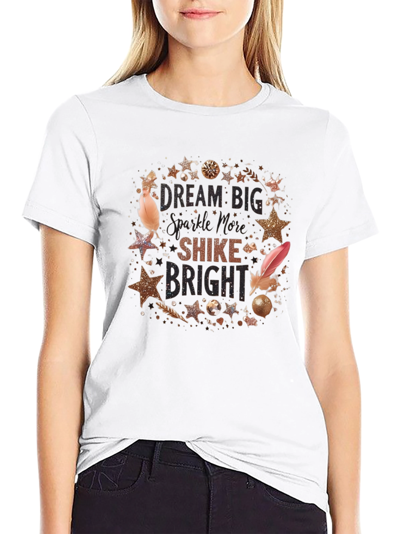 Dream Big Sparkle More Shine Bright T-Shirt