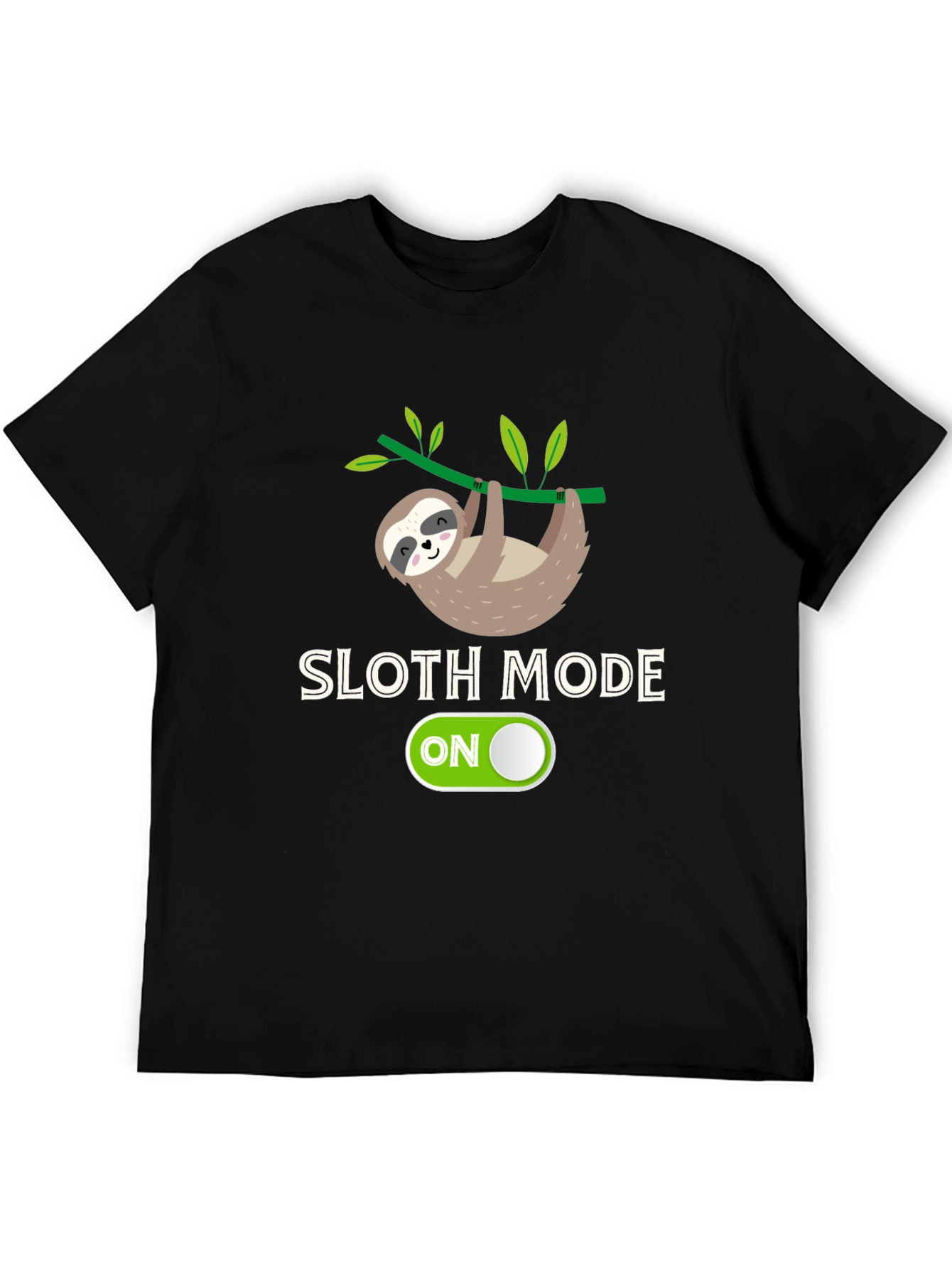 Sloth Mode On - Graphic T-Shirt
