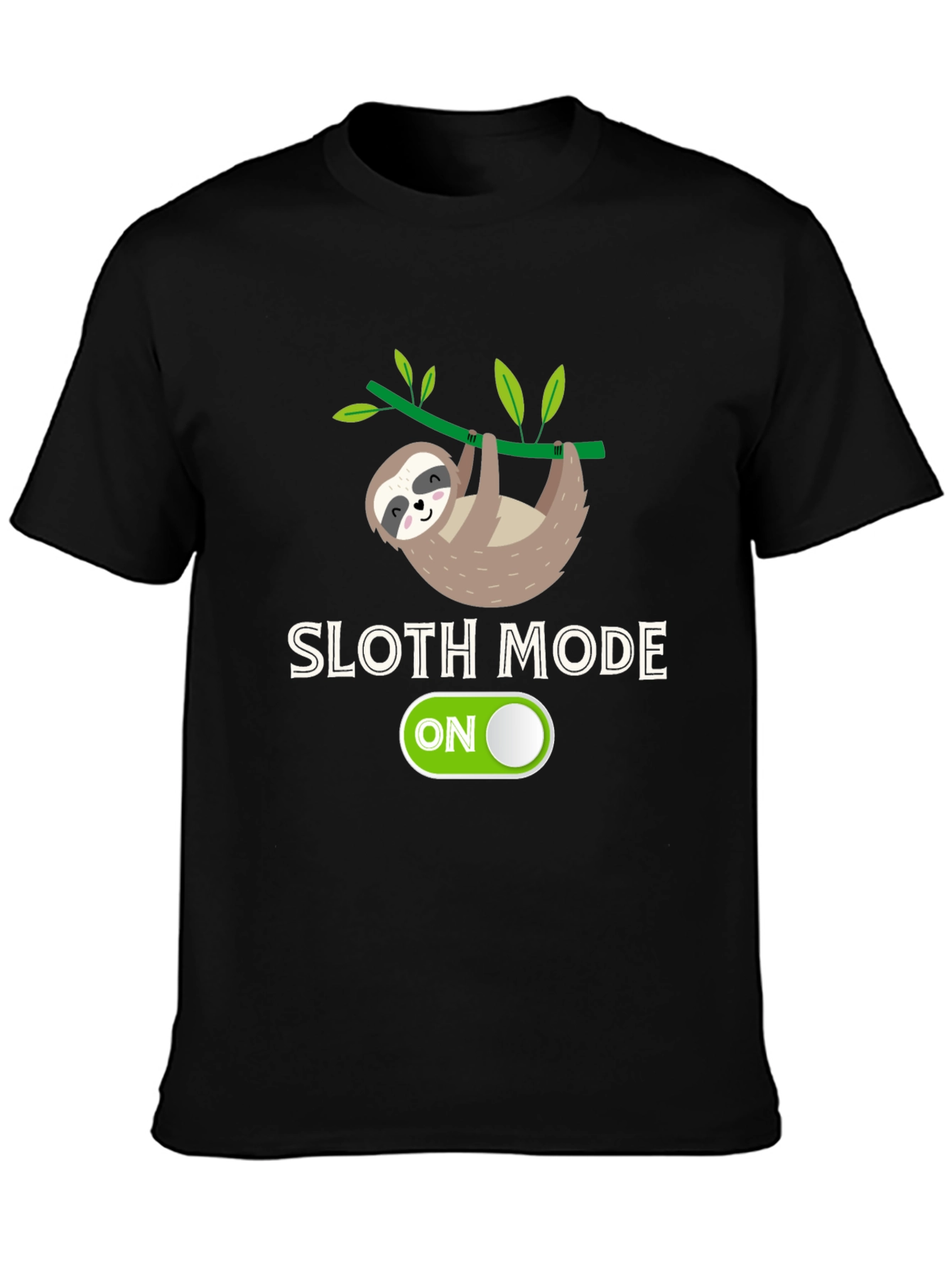 Sloth Mode On - Graphic T-Shirt