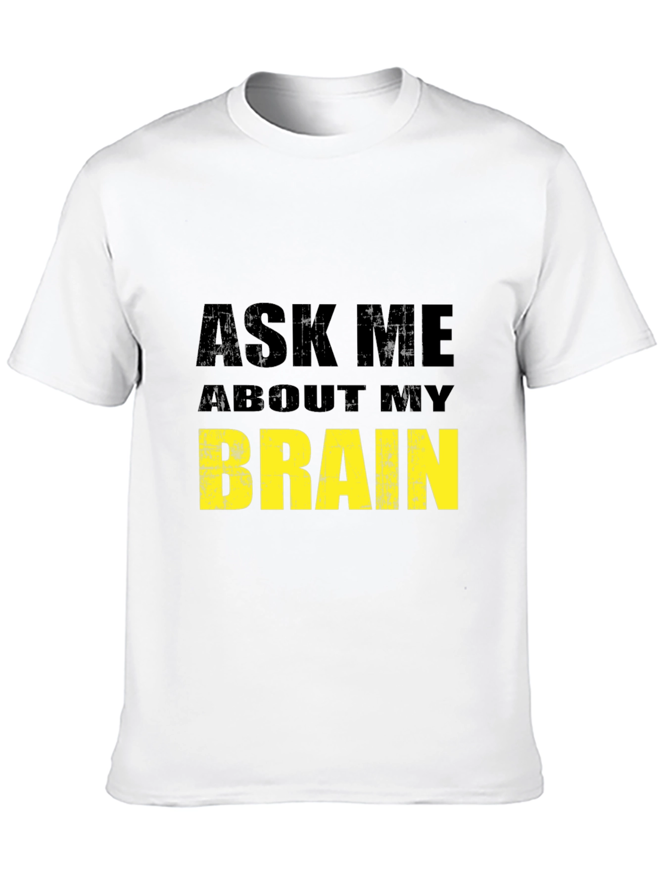 Ask Me About My Brain Black T-Shirt