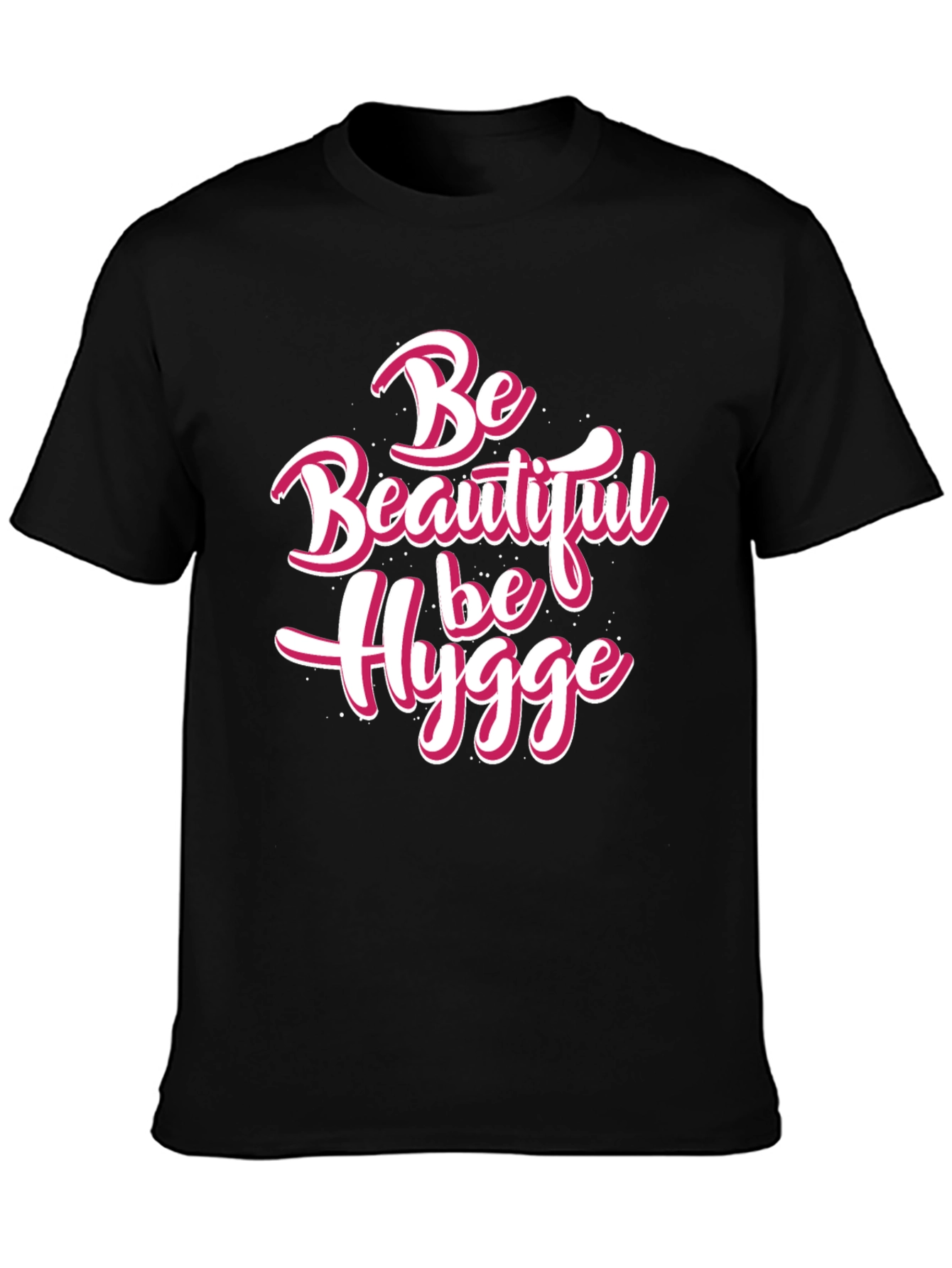 Be Beautiful Be Hygge Black T-Shirt
