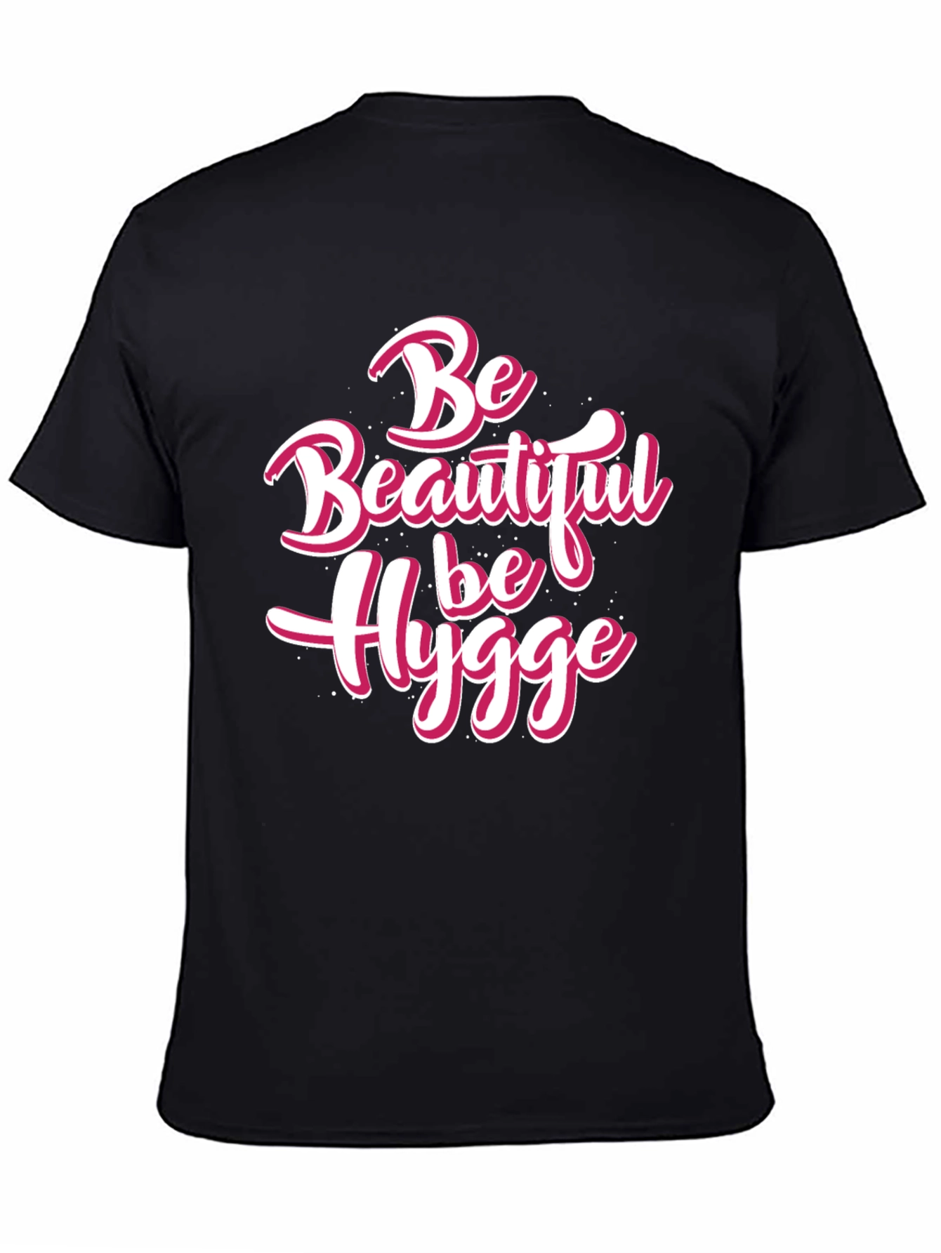 Be Beautiful Be Hygge Black T-Shirt