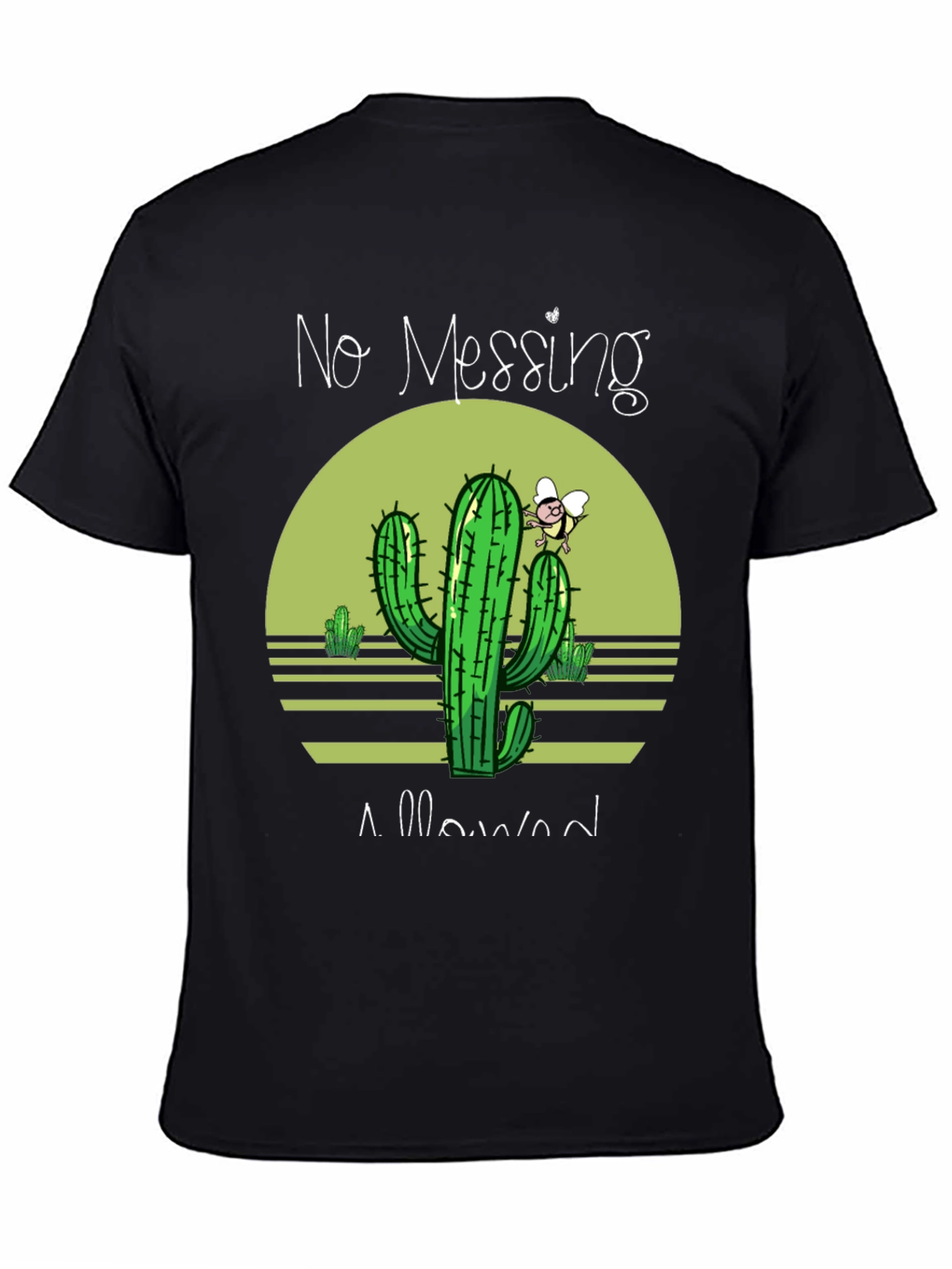 No Messing Allowed Cactus T-Shirt
