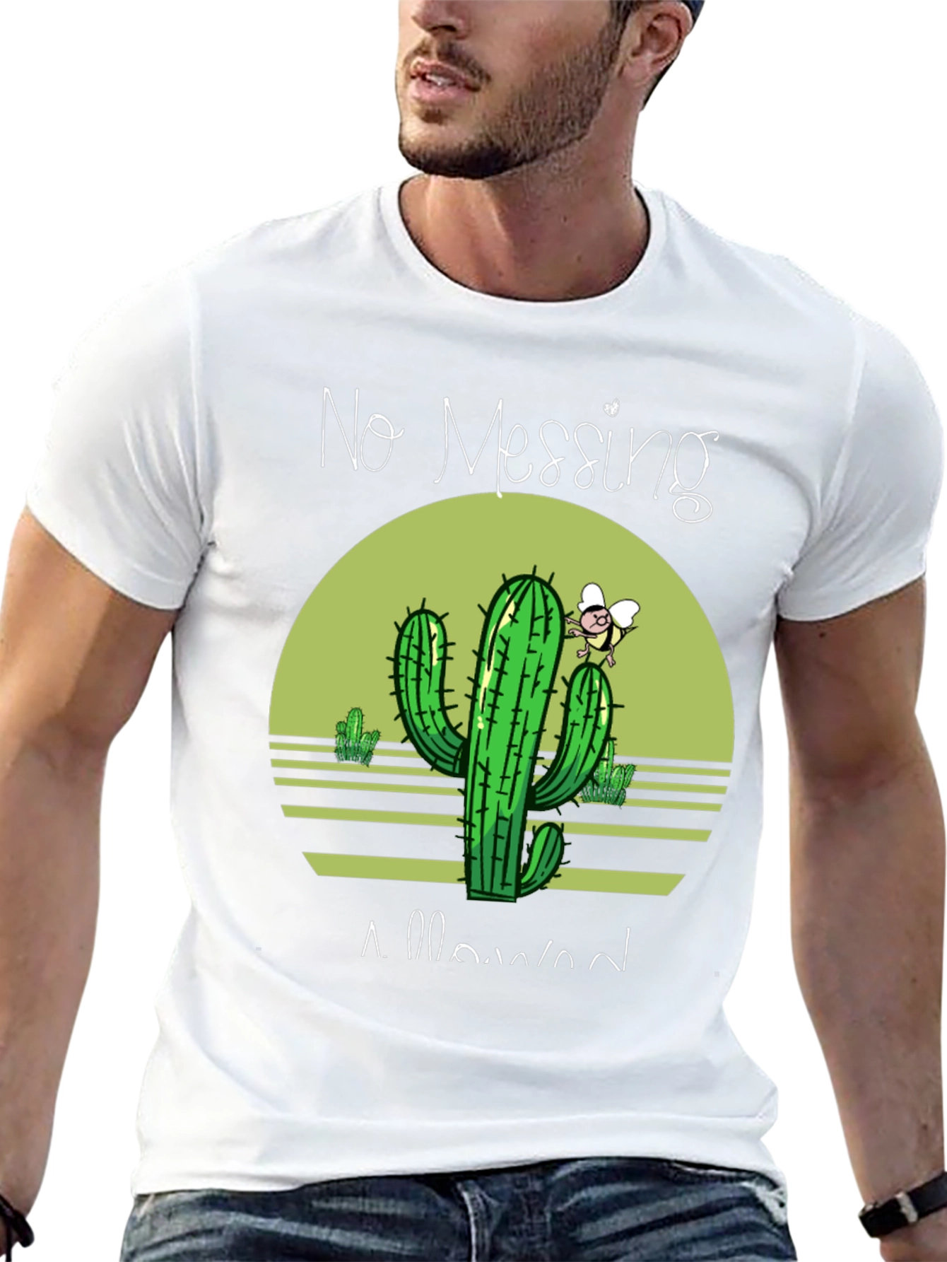 No Messing Allowed Cactus T-Shirt