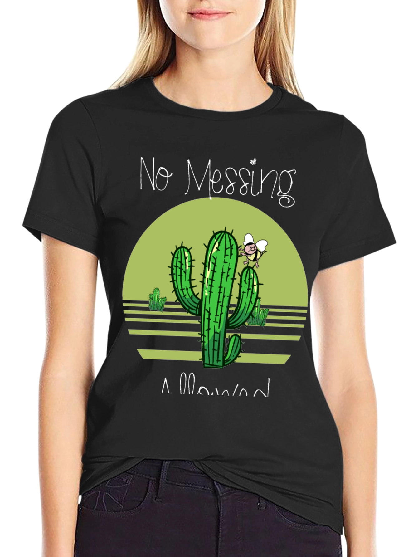 No Messing Allowed Cactus T-Shirt