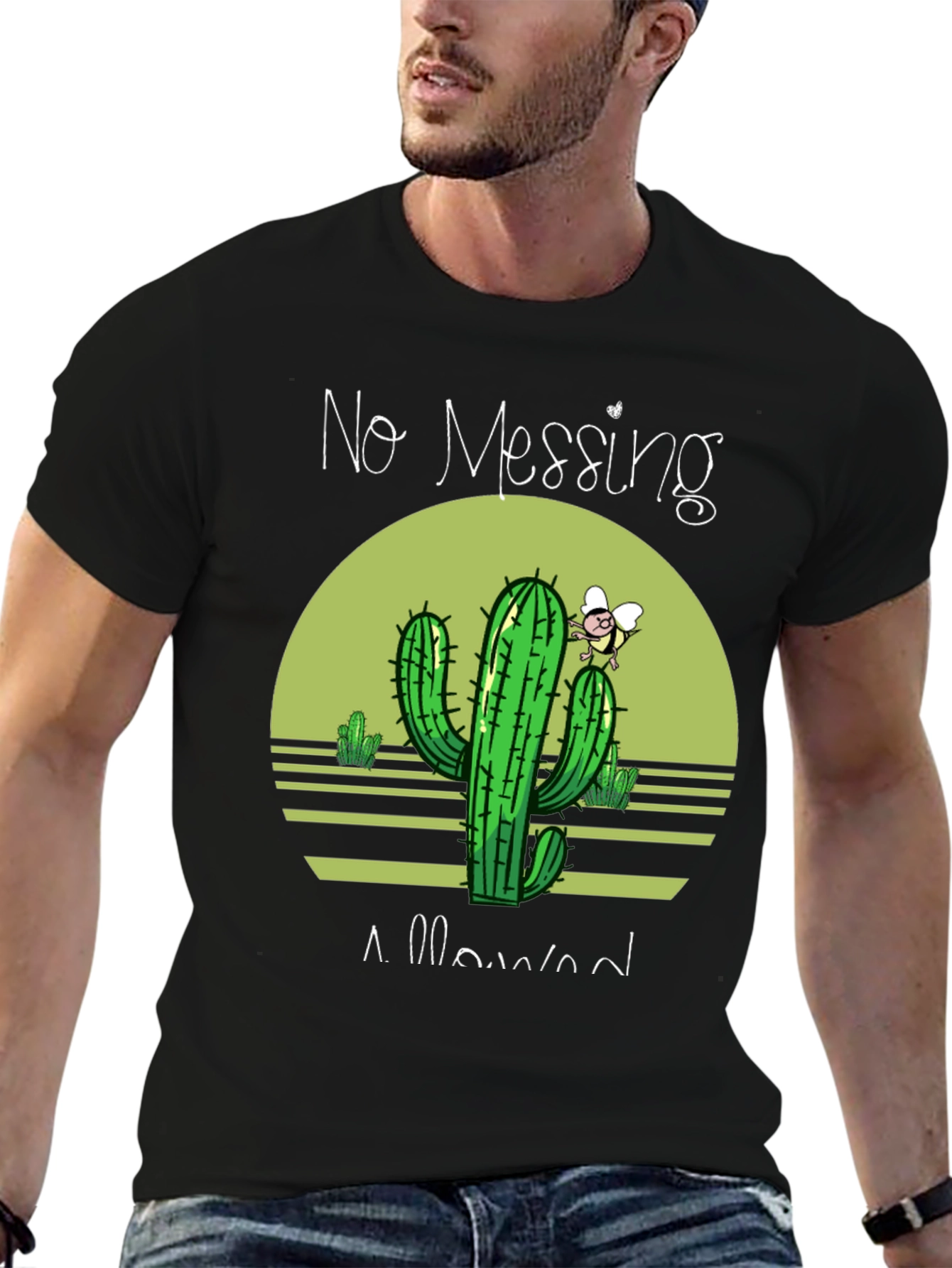 No Messing Allowed Cactus T-Shirt