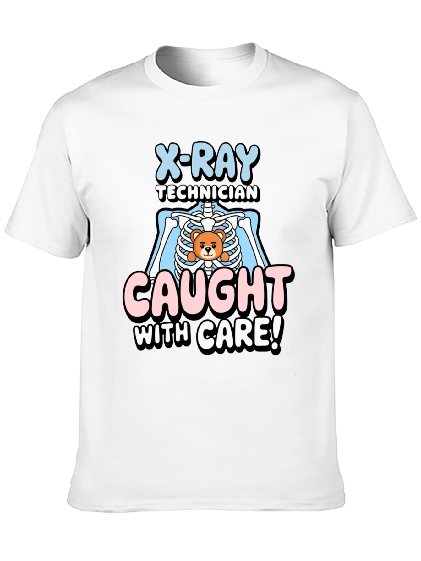 X-Ray Technician Caught With Care T-Shirt