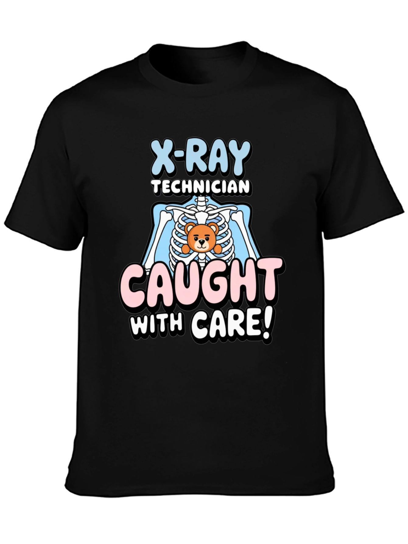 X-Ray Technician Caught With Care T-Shirt