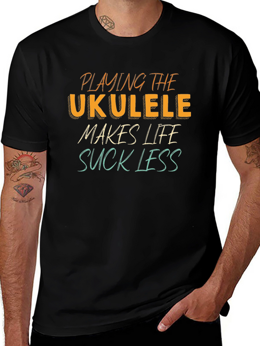 Ukulele Life Tee - Makes Life Suck Less Graphic T-Shirt