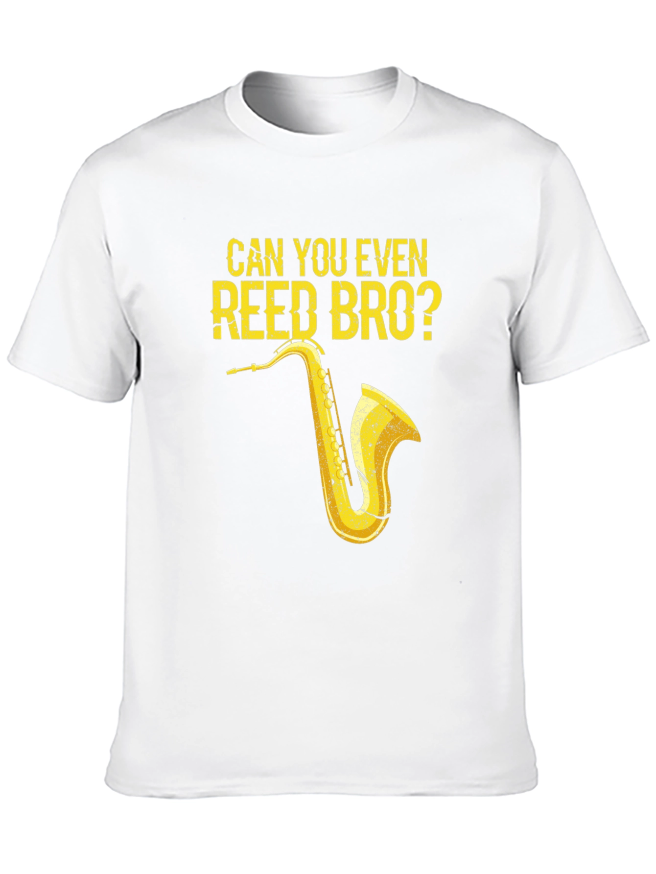 Can You Even Reed Bro? Saxophone Player T-Shirt