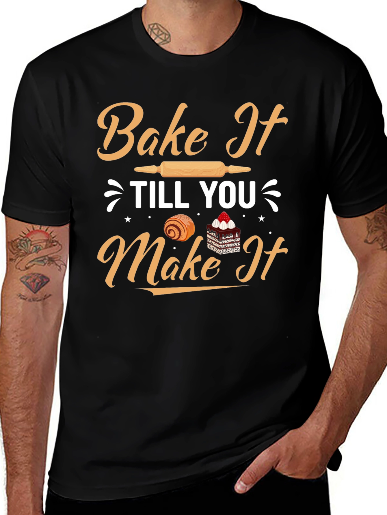 Bake It Till You Make It T-Shirt