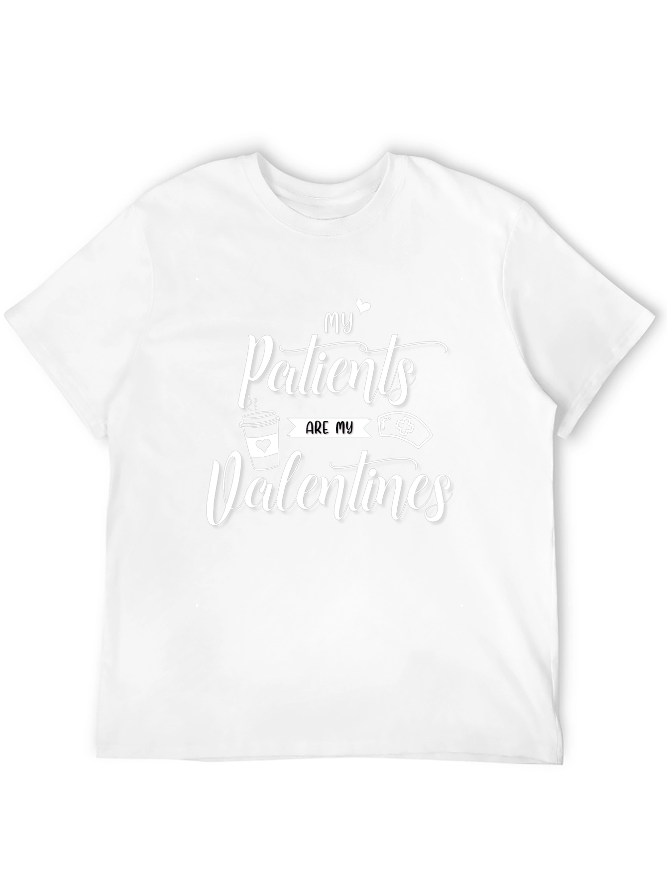 My Patients Are My Valentines T-Shirt