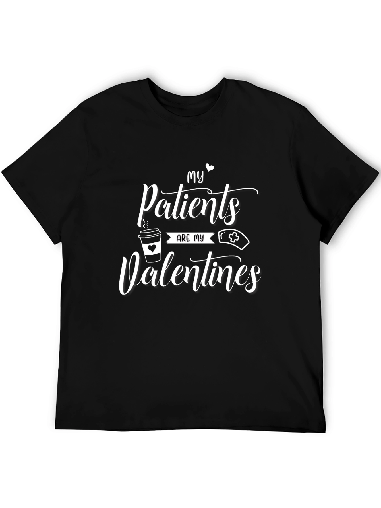 My Patients Are My Valentines T-Shirt