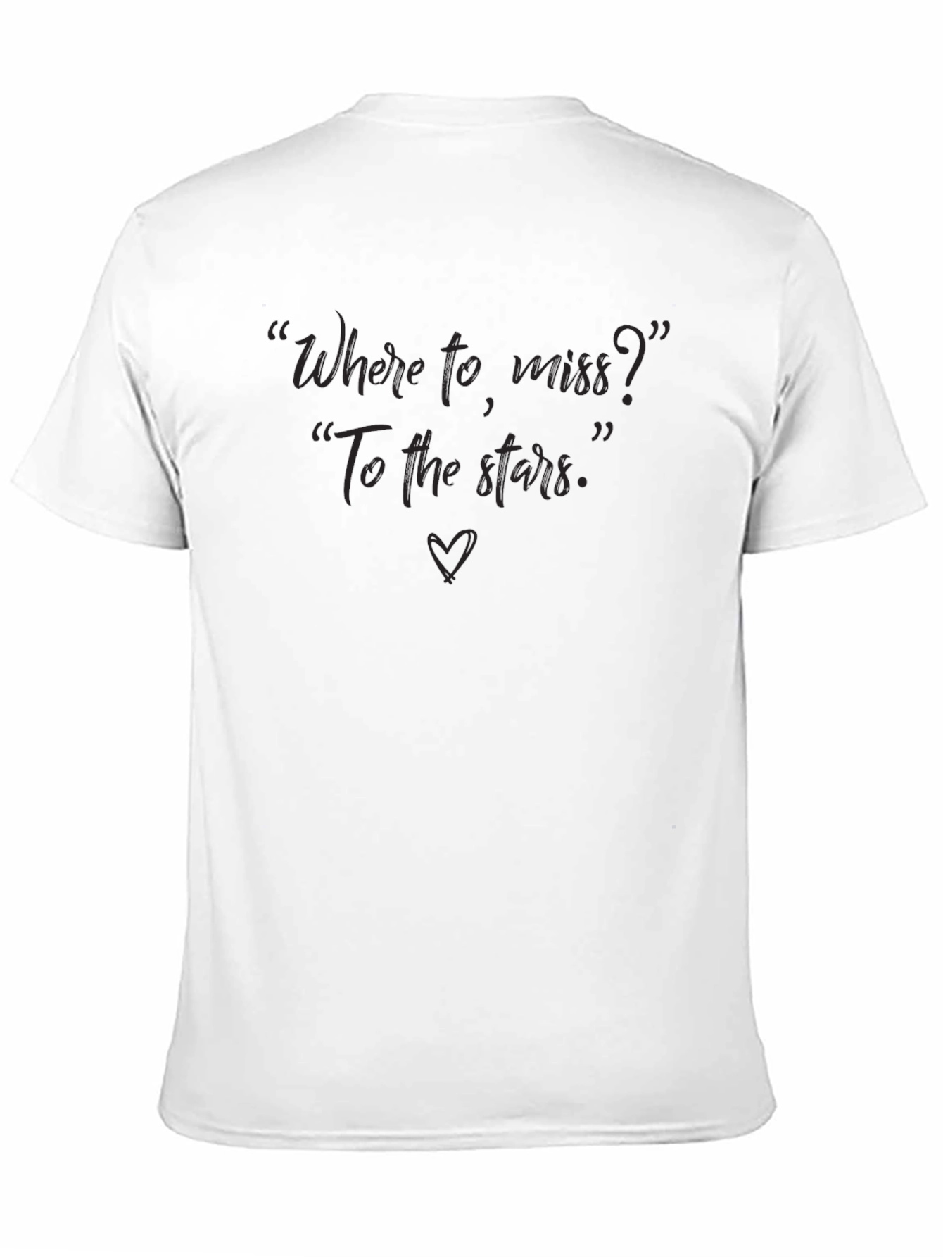 Where to miss? To the stars Black T-shirt