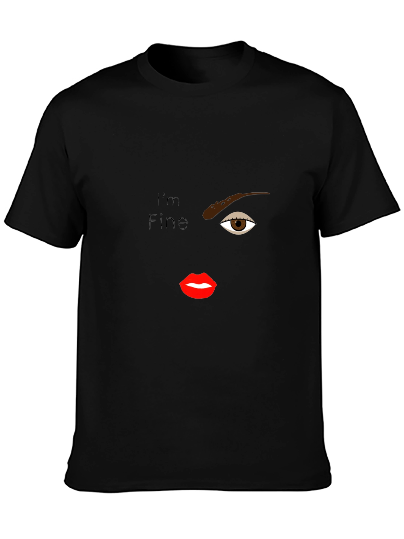 Im Fine T-Shirt - One Eye Lips Design