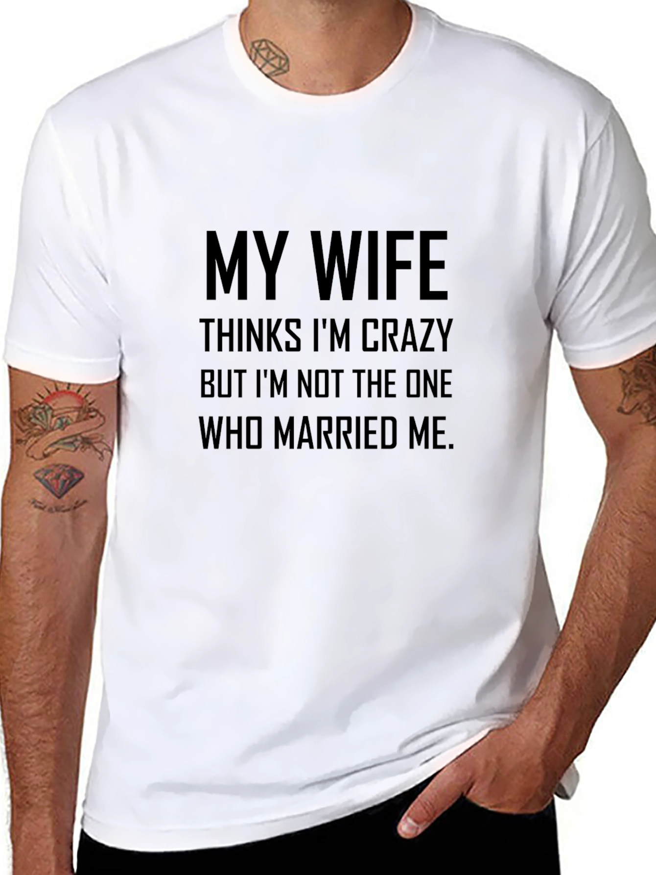 Funny My Wife Thinks Im Crazy Black T-Shirt