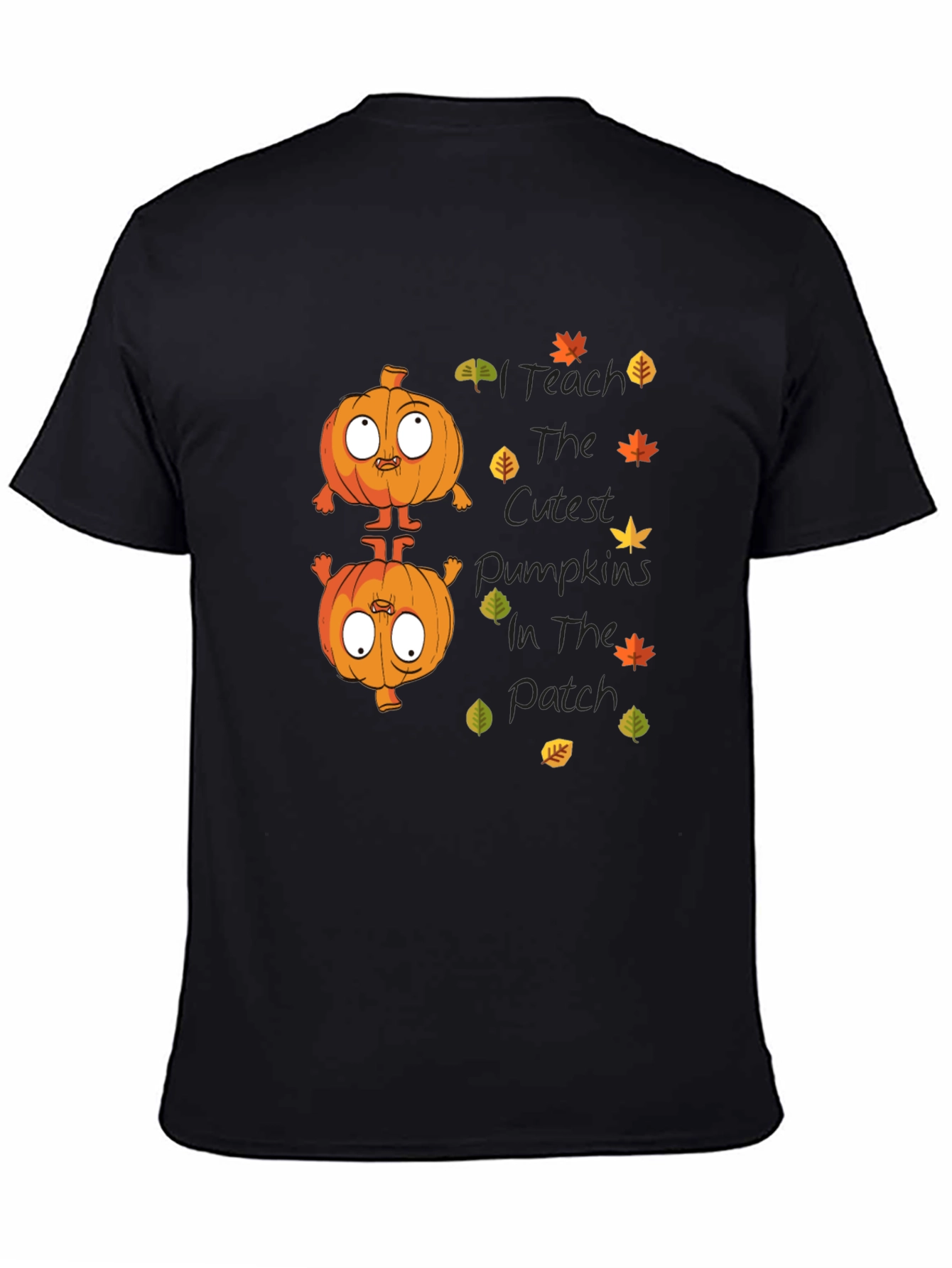 I Teach the Cutest Pumpkins T-Shirt