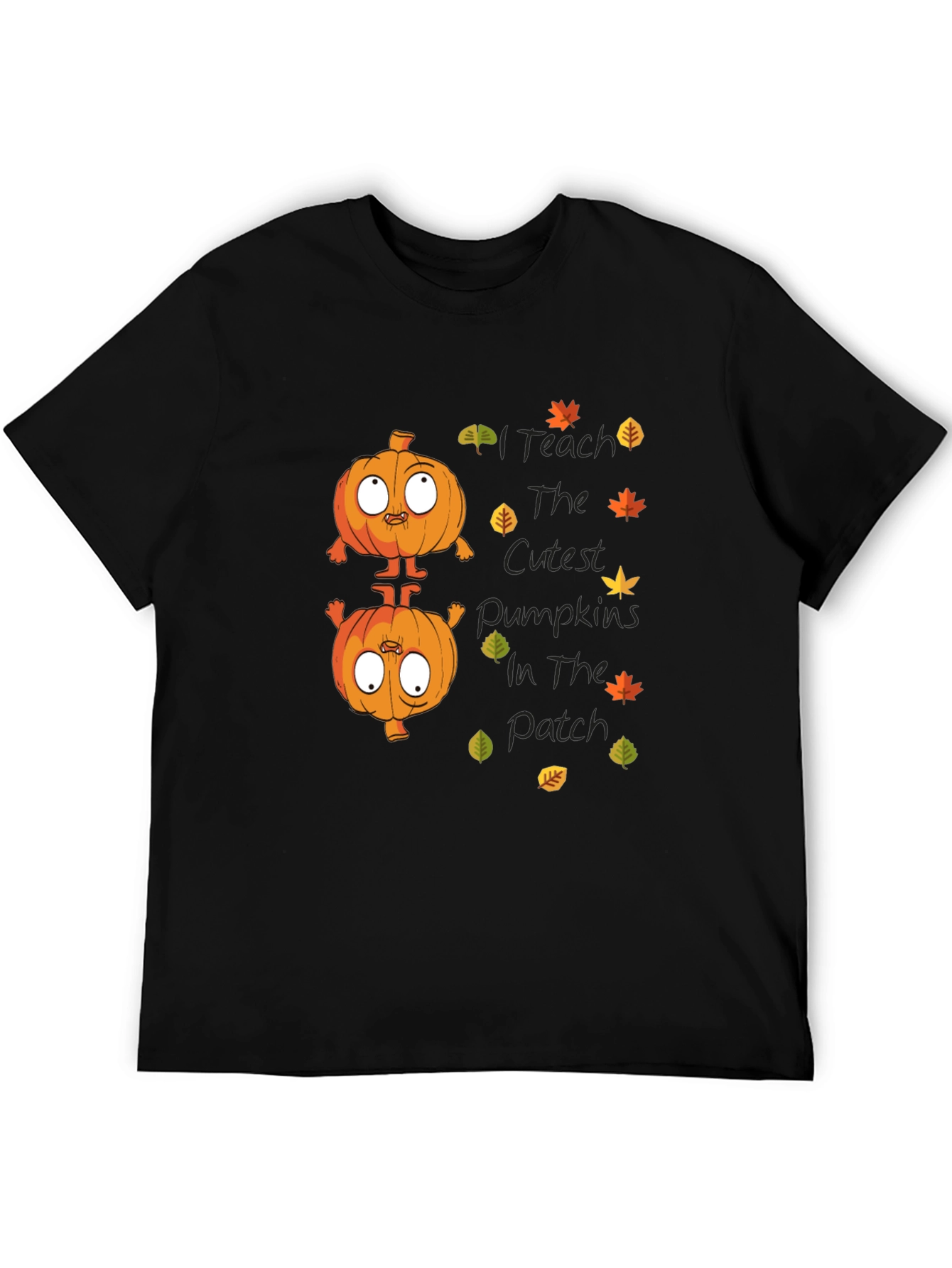 I Teach the Cutest Pumpkins T-Shirt