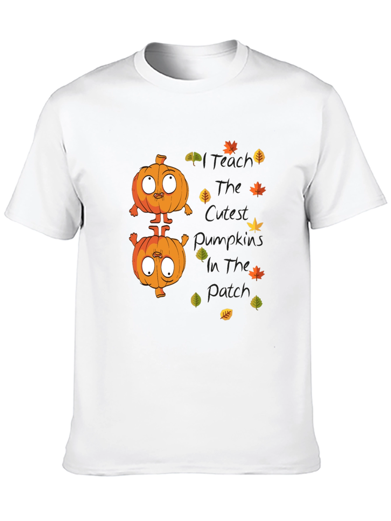 I Teach the Cutest Pumpkins T-Shirt