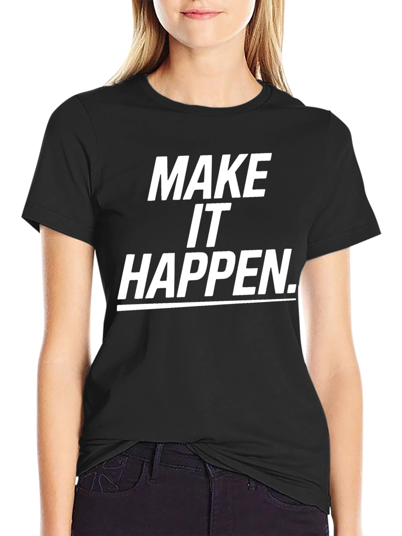 Make It Happen Black T-Shirt Motivation