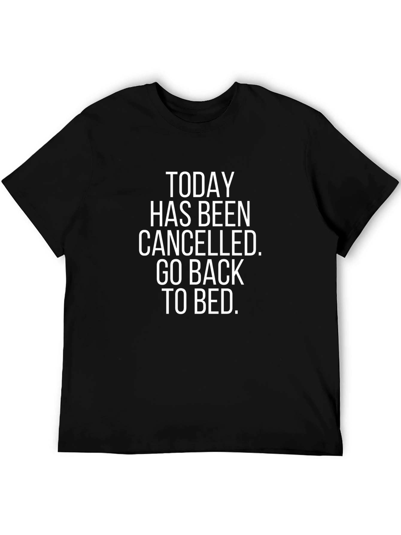 Today Cancelled Black T-Shirt - Funny Slogan Tee
