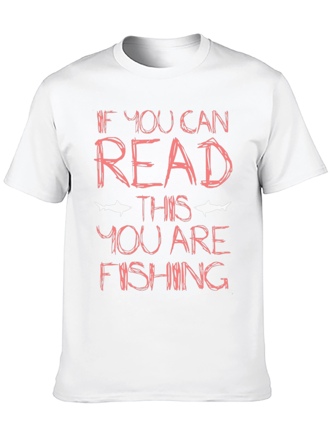 Funny Fishing T-Shirt - If You Can Read This