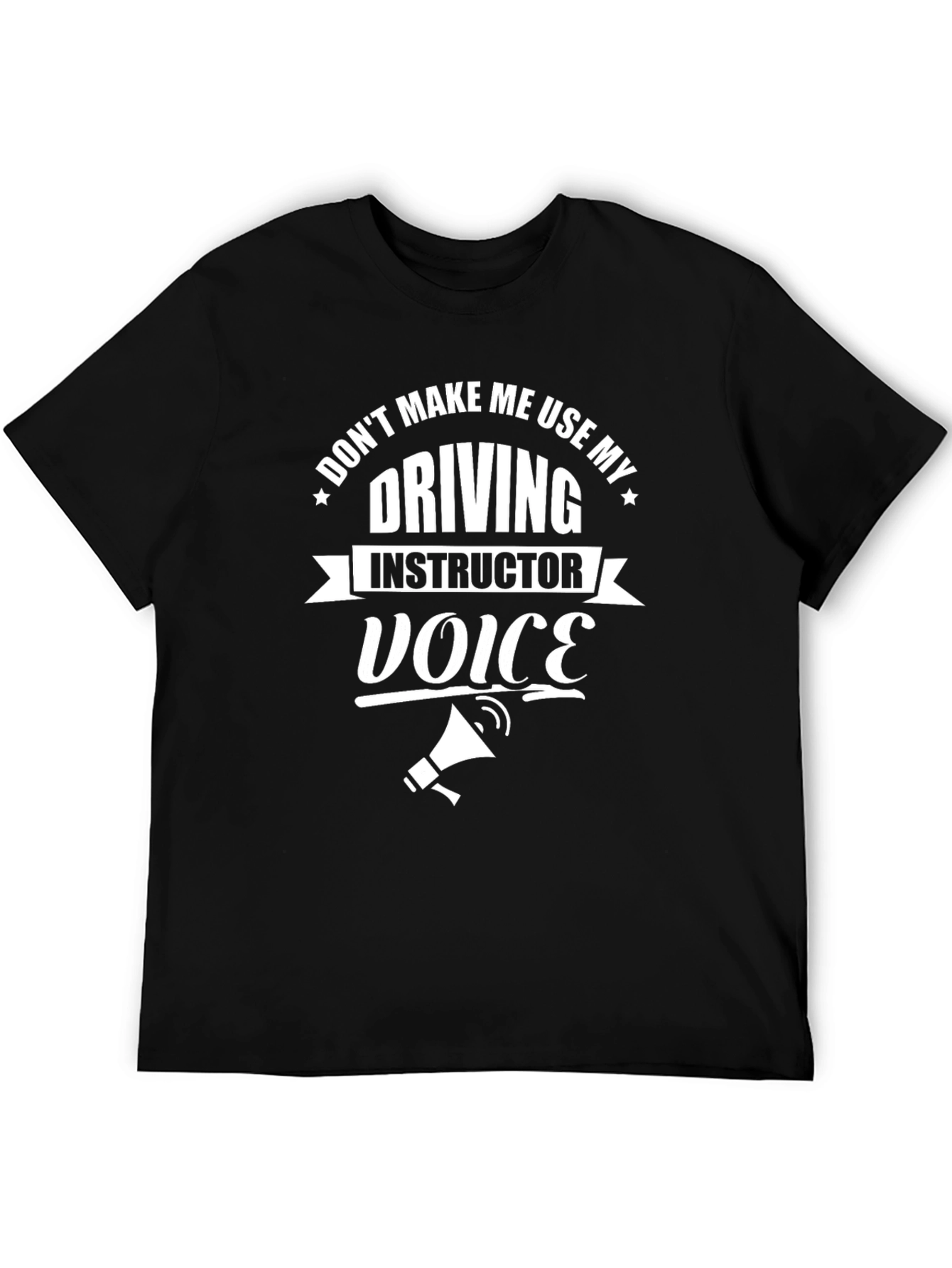 Driving Instructor Voice T-Shirt
