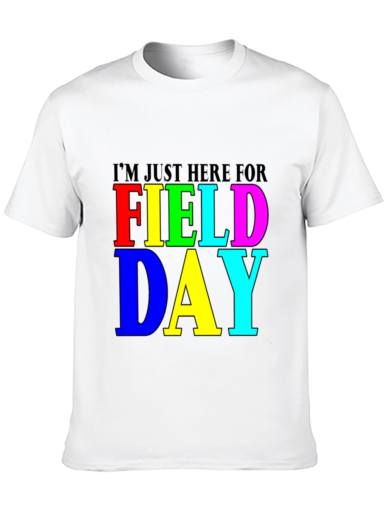 Im Just Here for Field Day Black T-Shirt