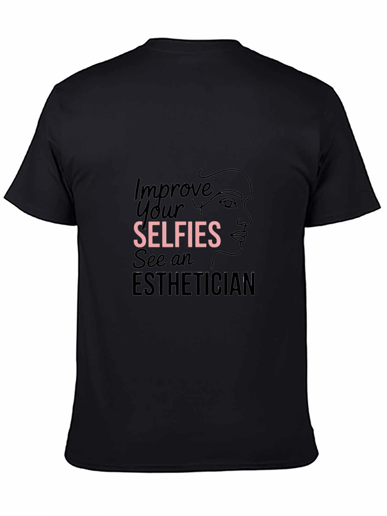 Improve Selfies Esthetician Black Graphic Tee