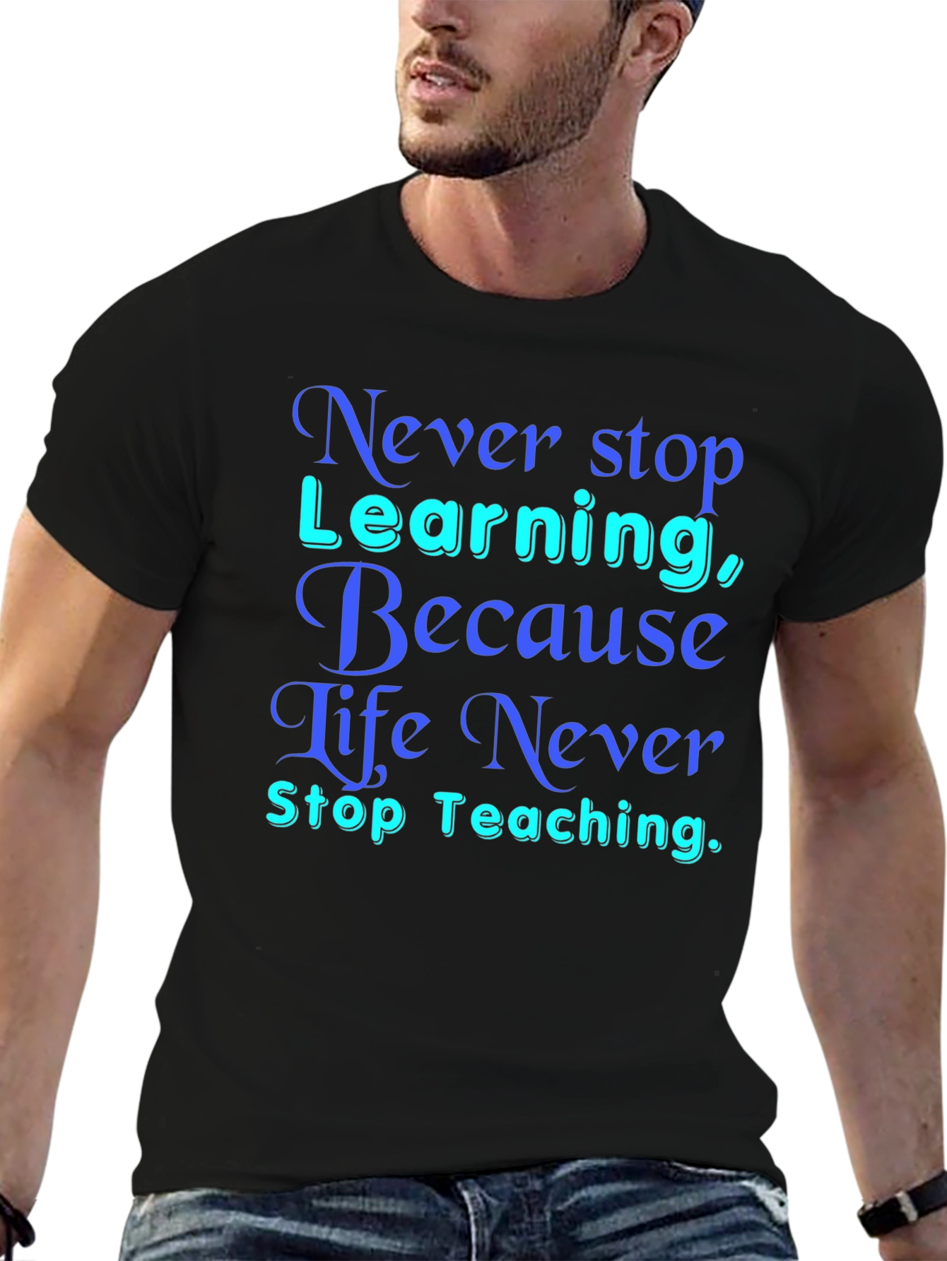 Never Stop Learning T-Shirt