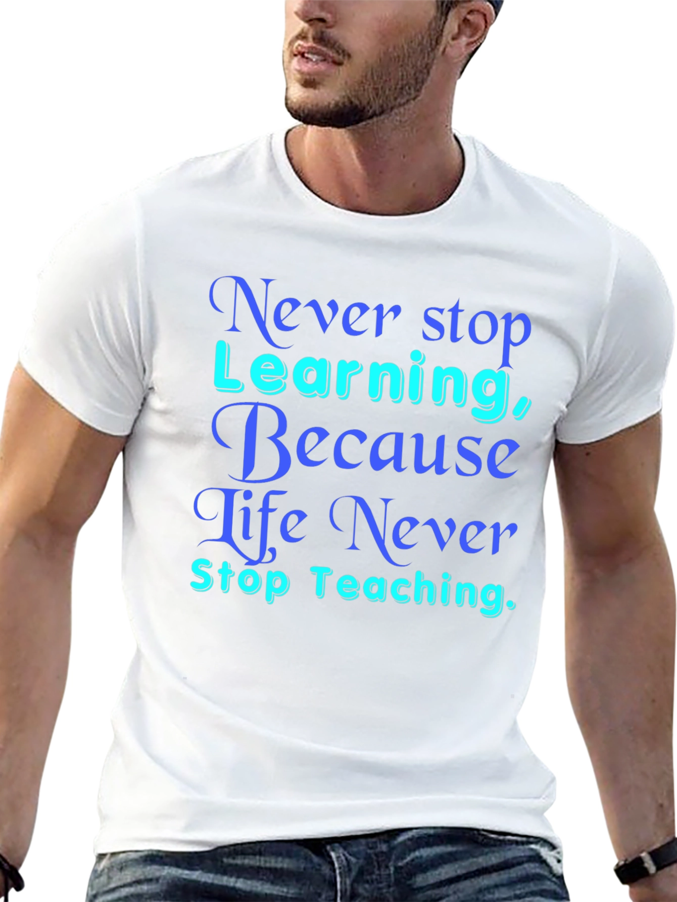 Never Stop Learning T-Shirt