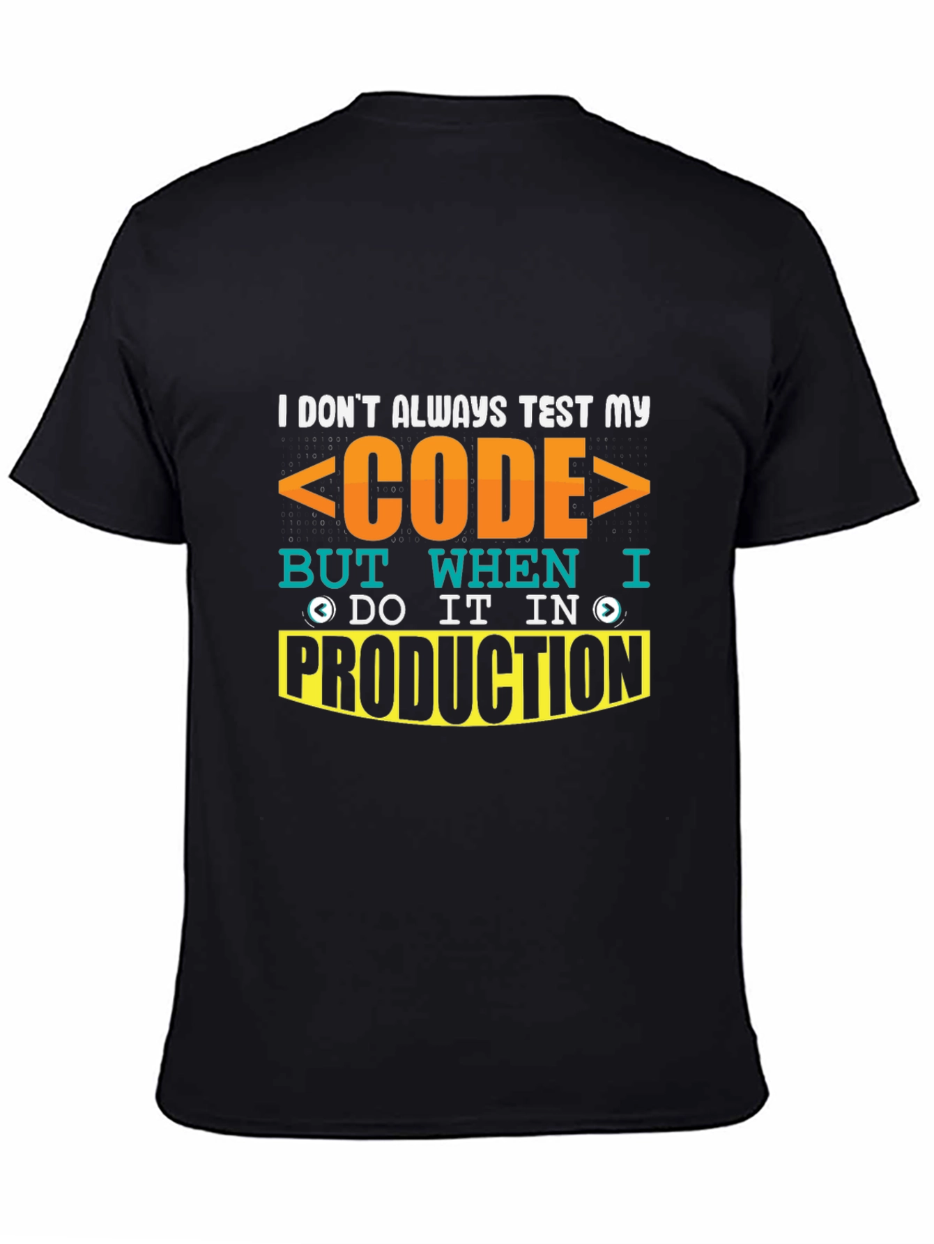 Code Testing Humor T-Shirt