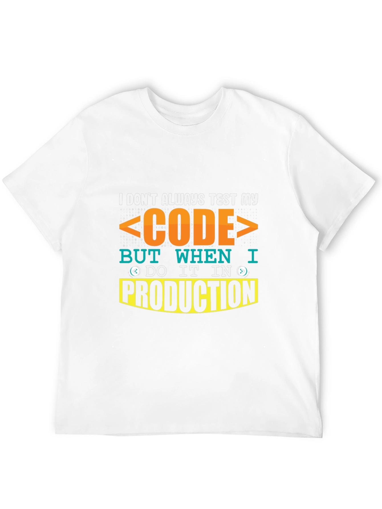 Code Testing Humor T-Shirt