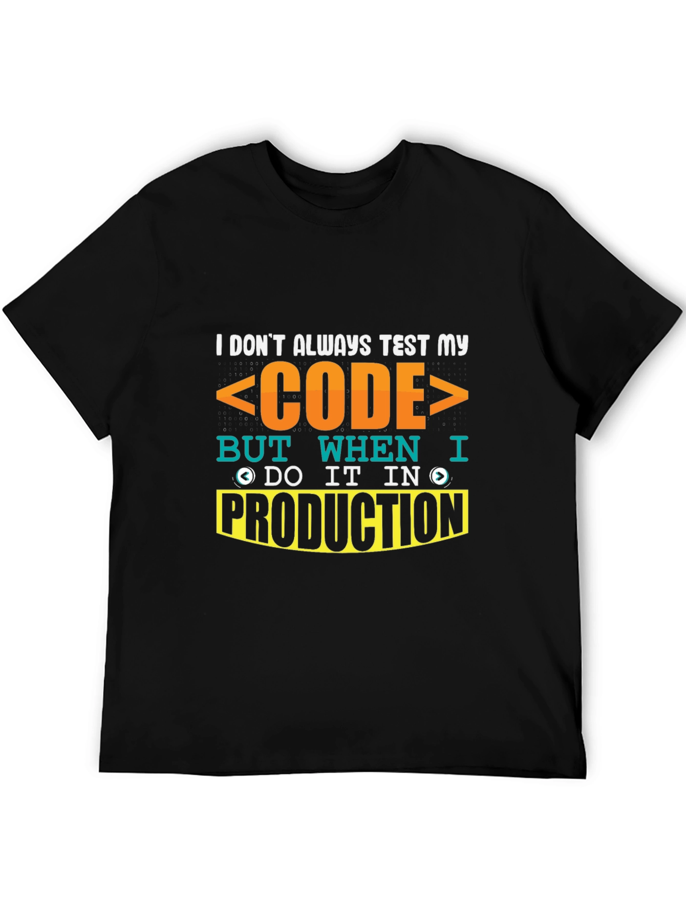 Code Testing Humor T-Shirt