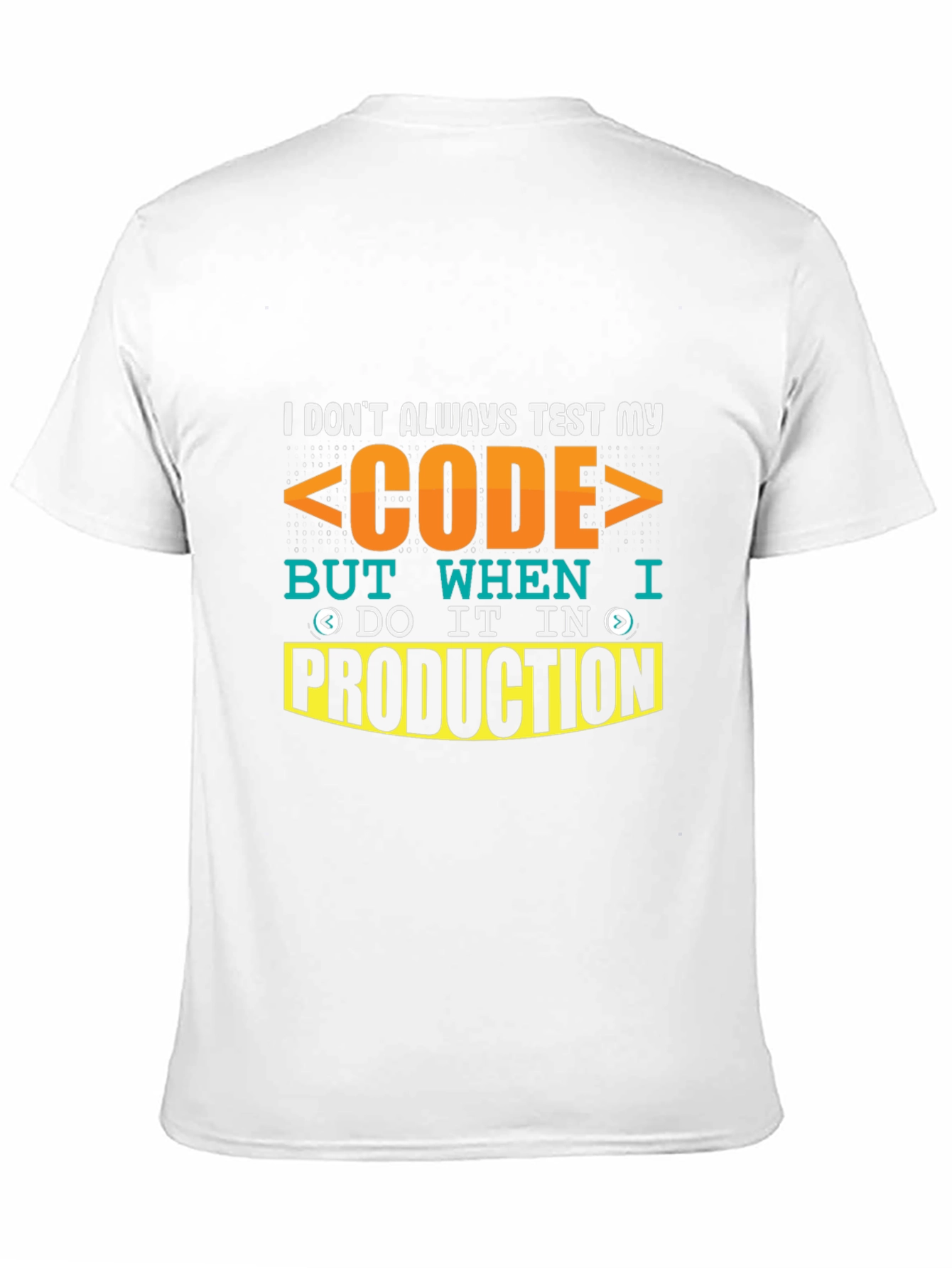 Code Testing Humor T-Shirt