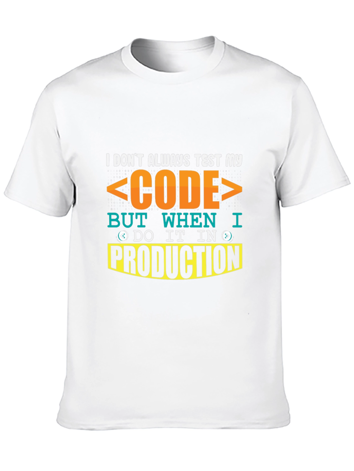 Code Testing Humor T-Shirt