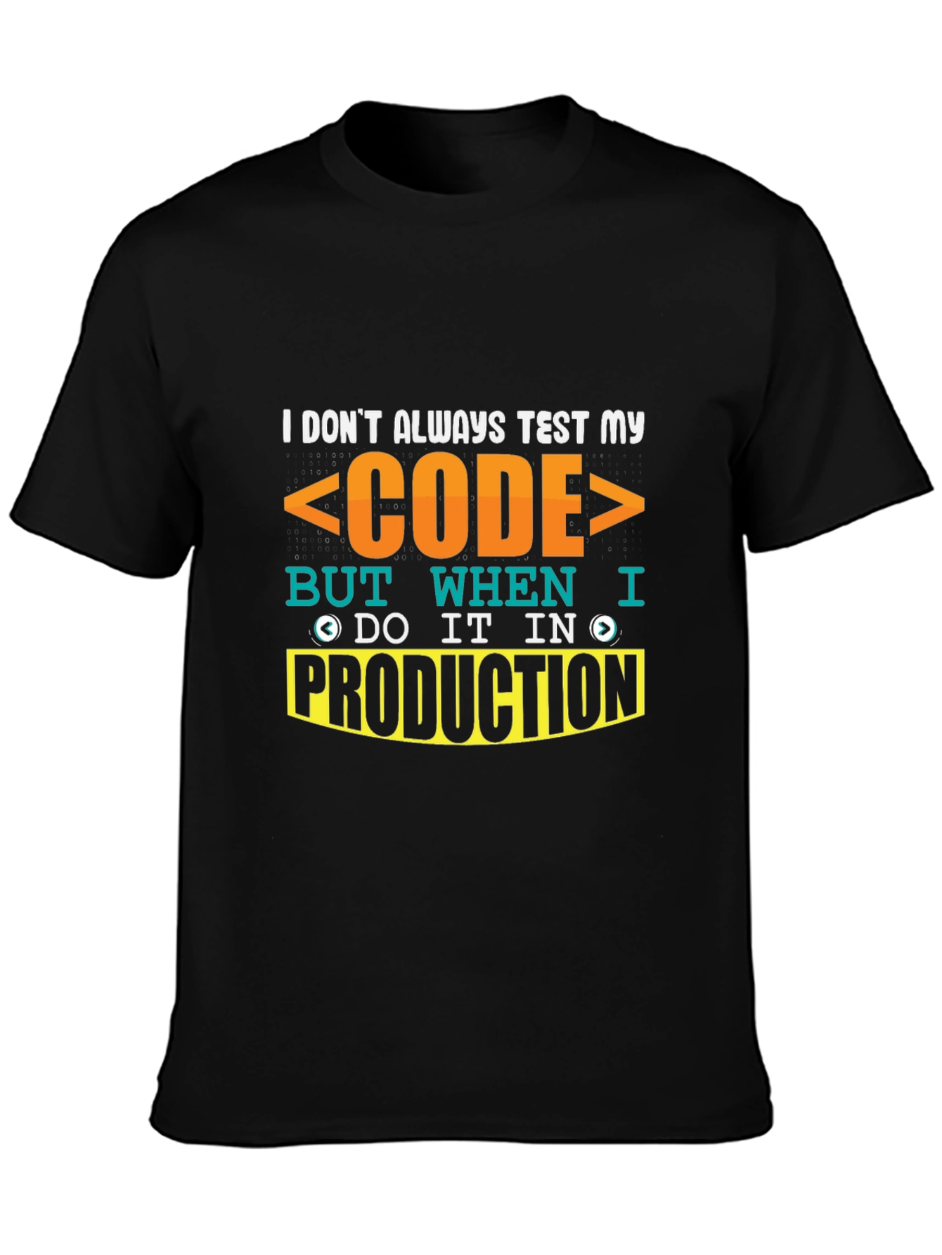 Code Testing Humor T-Shirt