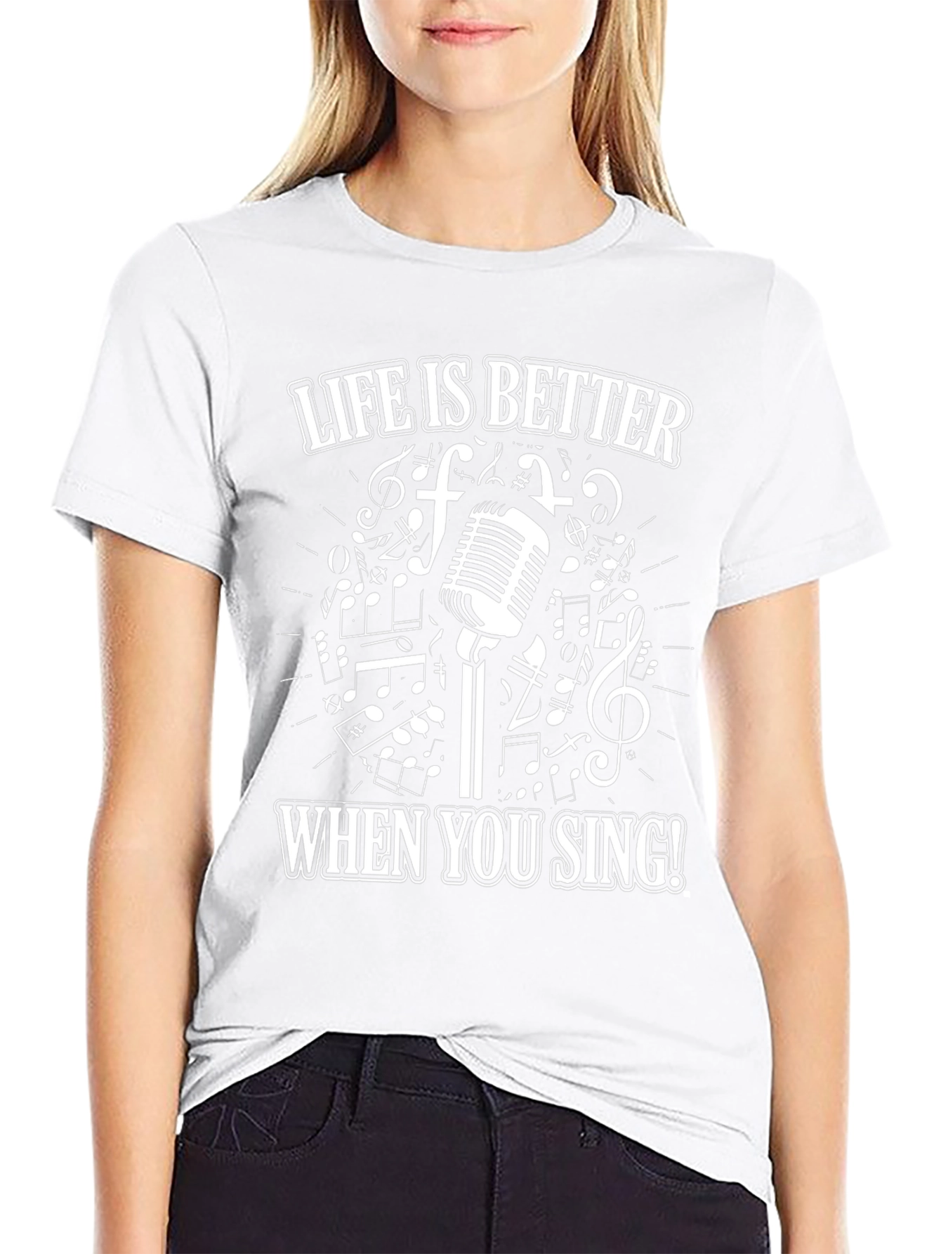 Life is Better When You Sing T-Shirt