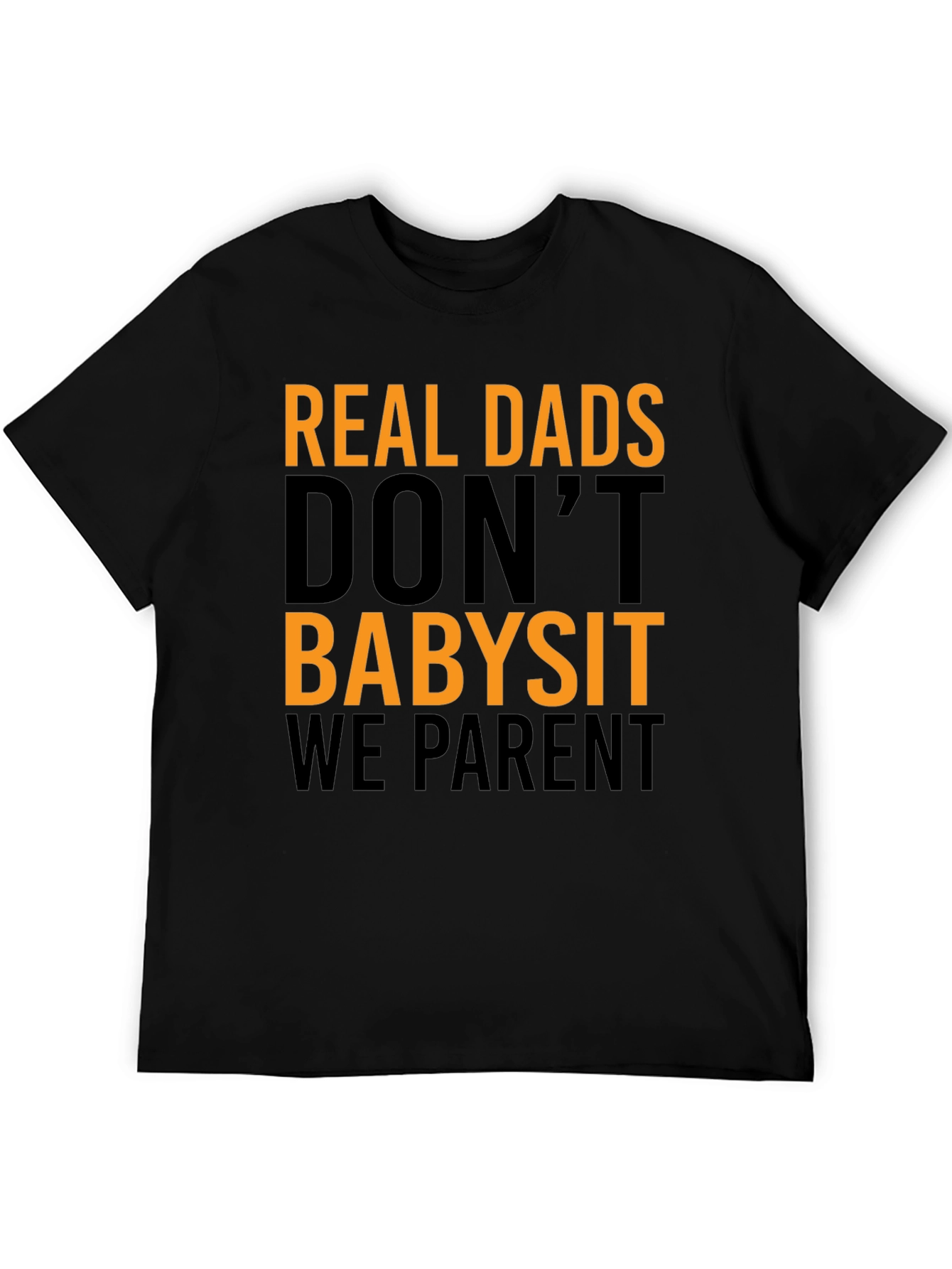 Real Dads Parent T-Shirt - Fathers Day Gift