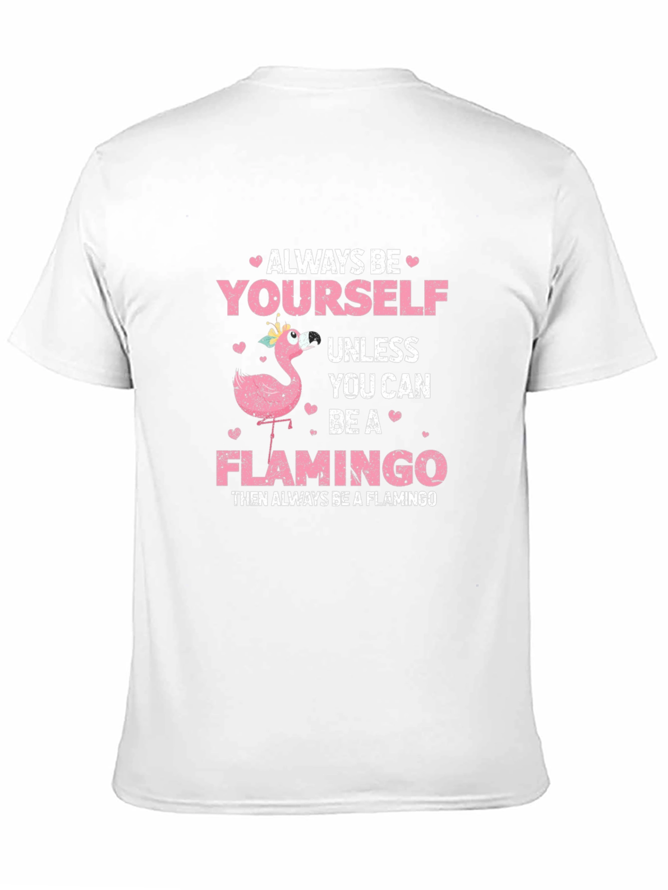 Always Be Yourself Flamingo T-Shirt