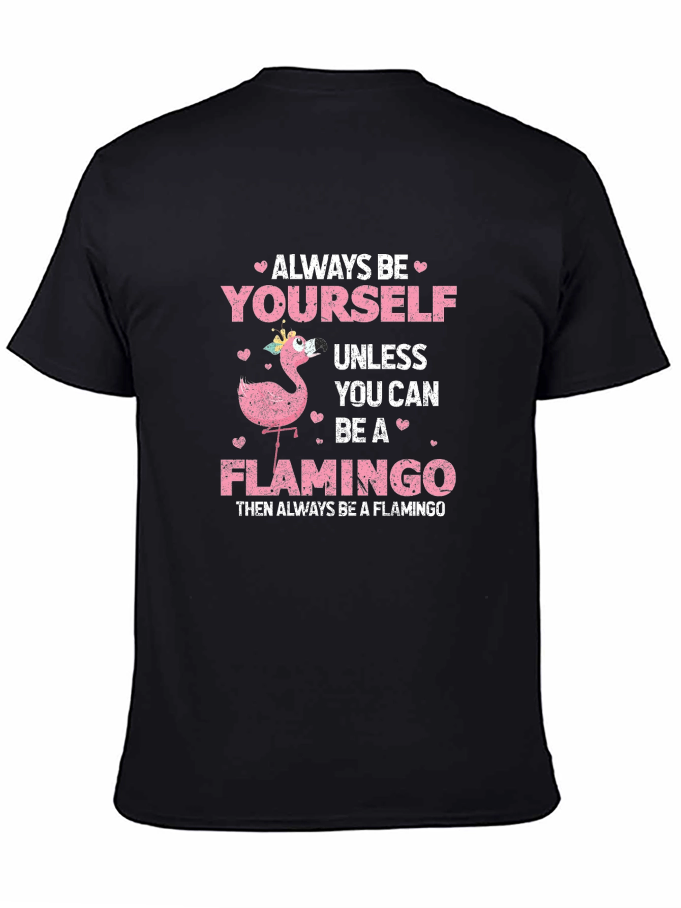 Always Be Yourself Flamingo T-Shirt