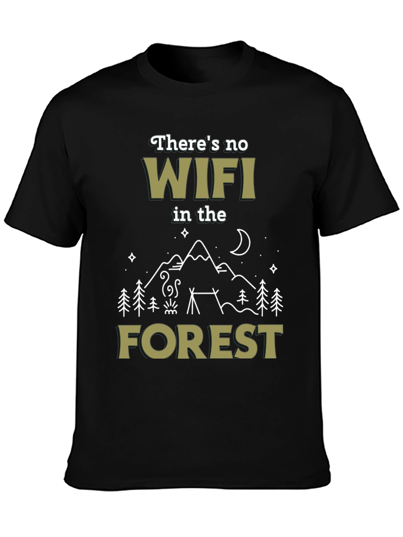 No WiFi in the Forest Graphic T-Shirt