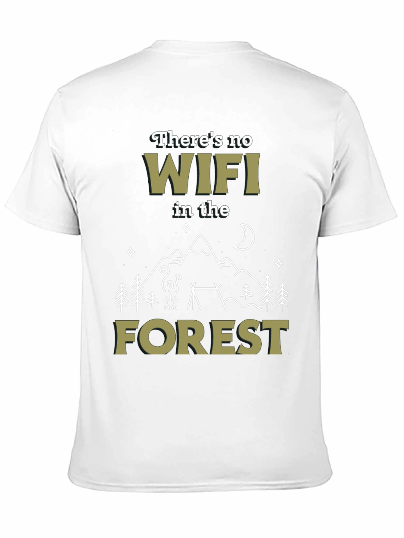 No WiFi in the Forest Graphic T-Shirt