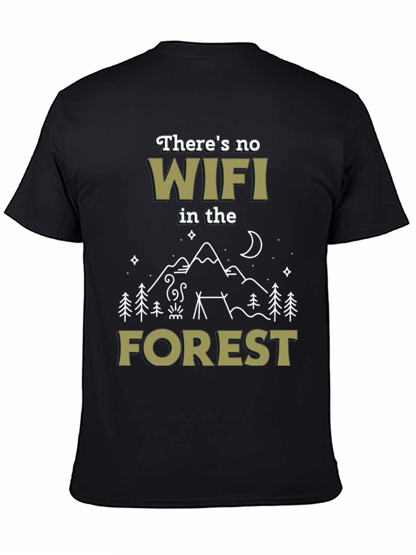 No WiFi in the Forest Graphic T-Shirt